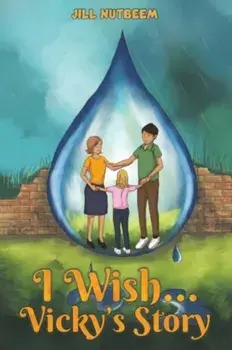 I Wish... Vicky’s Story, Paperback/Jill Nutbeem