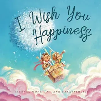 I Wish You Happiness, Paperback/Michael Wong