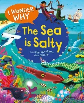 I Wonder Why the Sea is Salty, Paperback/Anita Ganeri