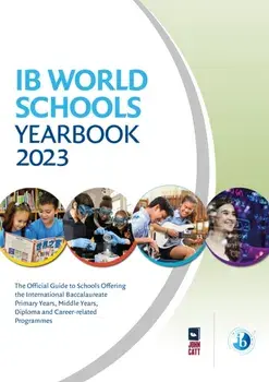IB World Schools Yearbook 2023: The Official Guide to Schools Offering the International Baccalaureate Primary Years, Middle Years, Diploma and Career-related Programmes, Paperback/Jonathan Barnes