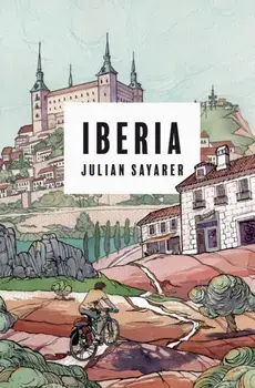 Iberia, Paperback/Julian Sayarer