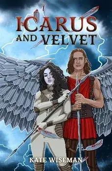 Icarus and Velvet, Paperback/Kate Wiseman