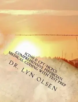 Icd10 & Cpt/HCPCS Comprehensive Physician Medical Coding with Test Prep, Paperback/Dr Lyn Olsen