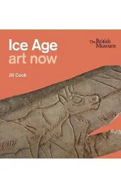 Ice Age Art Now - Jill Cook