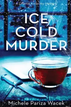 Ice Cold Murder, Paperback/Michele Pw (Pariza Wacek)