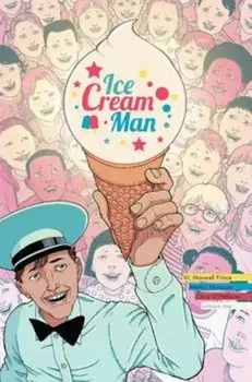 Ice Cream Man Volume 1: Rainbow Sprinkles, Paperback/W. Maxwell Prince