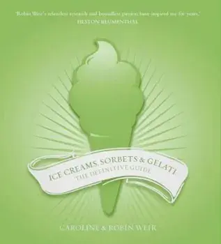 Ice Creams, Sorbets and Gelati, Paperback/Caroline Weir
