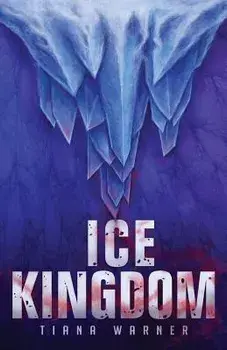 Ice Kingdom, Paperback/Tiana Warner