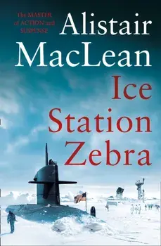 Ice Station Zebra, Paperback/Alistair MacLean