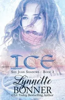 Ice: Sweet Clean Romantic Suspense, Paperback/Lynnette Bonner