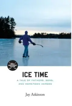 Ice Time, Hardcover/Jay Atkinson
