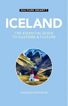 Iceland - Culture Smart!: The Essential Guide to Customs & Culture - Culture Smart!