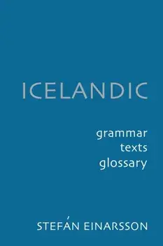Icelandic. Grammar, Text and Glossary, Paperback/Stefan Einarsson