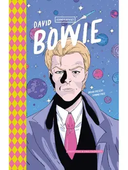 Icongraphics - David Bowie. A Graphic Novel, Hardback/Brian Freschi