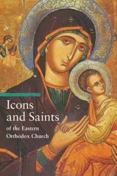 Icons and Saints of the Eastern Orthodox Church, Paperback/Alfredo Tradigo