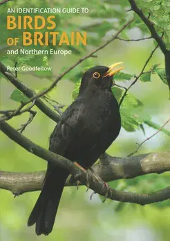 Identification Guide to Birds of Britain and Northern Europe (2nd edition), Paperback/Peter Goodfellow