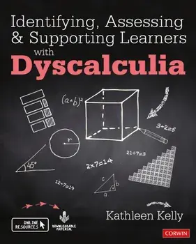 Identifying, Assessing and Supporting Learners with Dyscalculia, Paperback/Kathleen Kelly