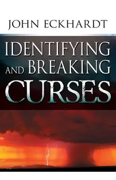 Identifying & Breaking Curses - John Eckhardt