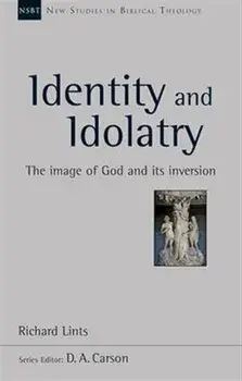Identity and Idolatry. The Image Of God And Its Inversion, Paperback/***