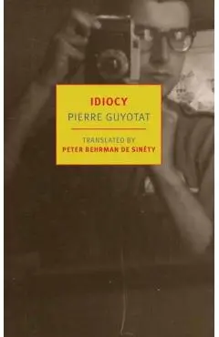 Idiocy - Pierre Guyotat