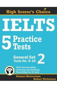 IELTS 5 Practice Tests, General Set 2: Tests No. 6-10 - Simone Braverman