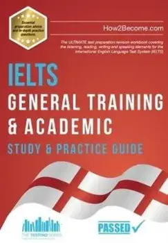 IELTS General Training & Academic Study & Practice Guide, Paperback/***