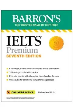 Ielts Premium: 6 Practice Tests + Comprehensive Review + Online Audio, Seventh Edition - Lin Lougheed