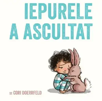 Iepurele a ascultat/Cori Doerrfeld