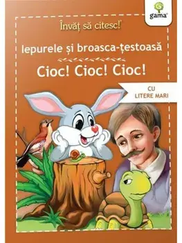 Iepurele si broasca-testoasa. Cioc! Cioc! Cioc!/***