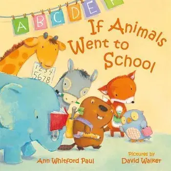 If Animals Went to School, Board book/Ann Whitford Paul