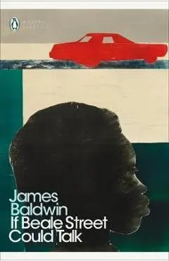 If Beale Street Could Talk - James Baldwin