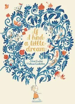 If I Had a Little Dream, Hardcover/Nina Laden