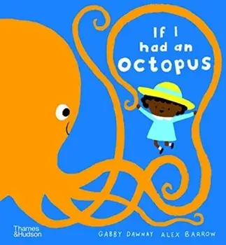 If I had an octopus, Hardback/Alex Barrow
