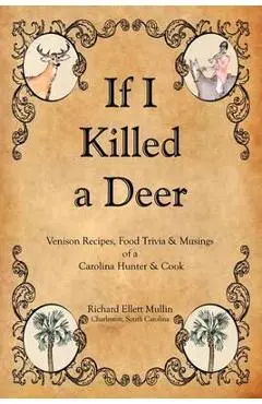 If I Killed a Deer - Richard Ellett Mullin