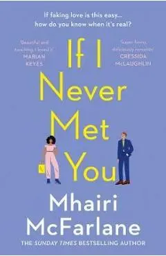 If I Never Met You - Mhairi McFarlane