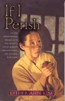 If I Perish, Paperback/Esther Ahn Kim