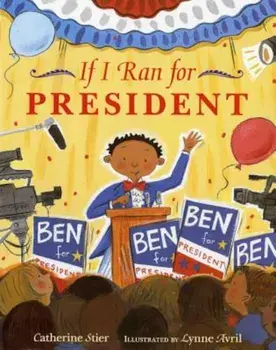 If I Ran for President, Paperback/Catherine Stier