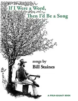 If I Were a Word, Then I'd Be a Song, Paperback/Bill Staines