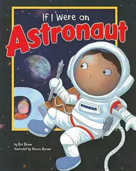 If I Were an Astronaut, Paperback/Eric Mark Braun