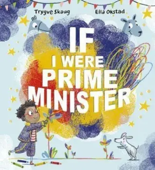 If I Were Prime Minister, Paperback/Trygve Skaug