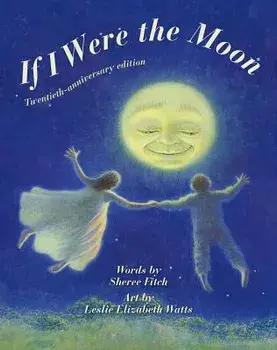 If I Were the Moon: Twentieth - Anniversary Edition, Hardcover/Sheree Fitch