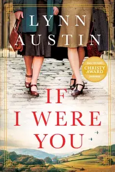 If I Were You: A Novel, Hardcover/Lynn Austin