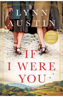 If I Were You: A Novel - Lynn Austin
