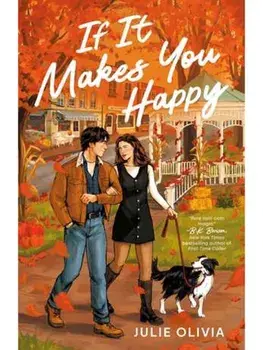 If It Makes You Happy, Paperback/Julie Olivia