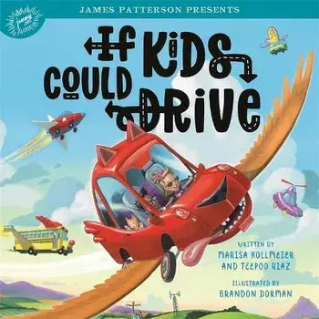 If Kids Could Drive, Hardcover/Marisa Kollmeier