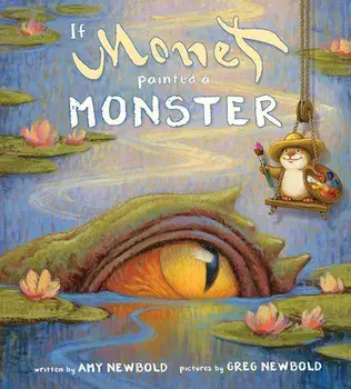 If Monet Painted a Monster, Paperback/Amy Newbold