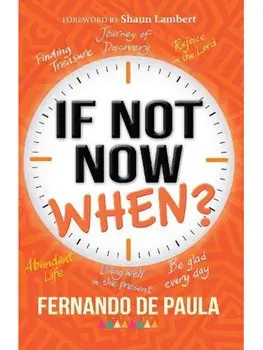 If Not Now, When?, Paperback/Fernando de Paula