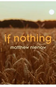 If Nothing - Matthew Nienow