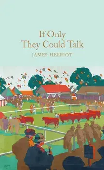 If Only They Could Talk, Hardback/James Herriot