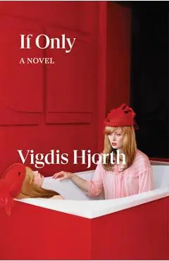 If Only - Vigdis Hjorth